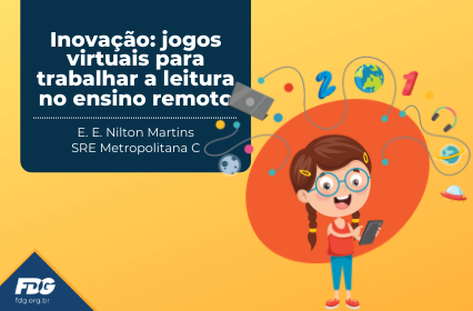 Read more about the article Inovação: jogos virtuais para trabalhar a leitura no ensino remoto