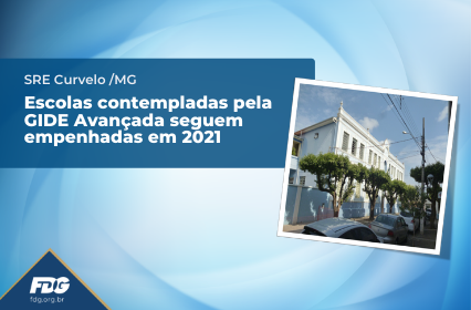 Read more about the article Escolas contempladas pela GIDE Avançada seguem empenhadas em 2021