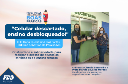 Read more about the article FDG pela socialização de boas práticas – “Celular descartado, ensino desbloqueado!”