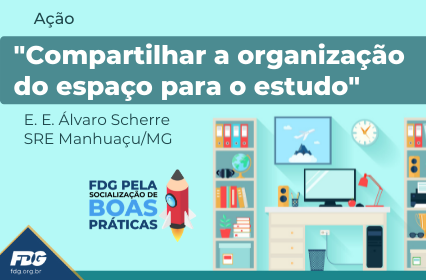 Read more about the article Ação “Compartilhar a organização do espaço para o estudo”