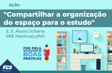 Leia mais sobre o artigo Ação “Compartilhar a organização do espaço para o estudo”