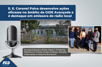 Read more about the article E. E. Coronel Paiva desenvolve ações eficazes no âmbito da GIDE Avançada e é destaque em emissora de rádio local