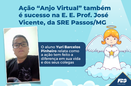 Read more about the article Ação “Anjo Virtual” também é sucesso na E. E. Prof. José Vicente, da SRE Passos/MG