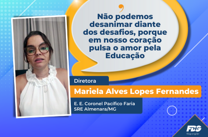 Read more about the article Depoimento – Diretora Mariela Alves Lopes Fernandes