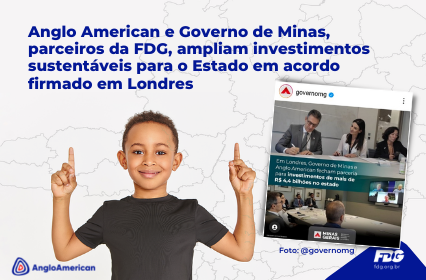 Read more about the article Anglo American e Governo de Minas, parceiros da FDG, ampliam investimentos sustentáveis para o Estado em acordo firmado em Londres