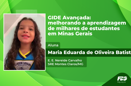 Leia mais sobre o artigo GIDE Avançada: melhorando a aprendizagem de milhares de estudantes em Minas Gerais