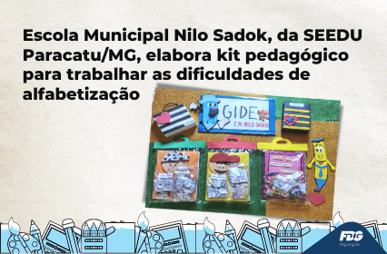 Leia mais sobre o artigo Escola Municipal Nilo Sadok, da SEEDU Paracatu/MG, elabora kit pedagógico para trabalhar as dificuldades de alfabetização
