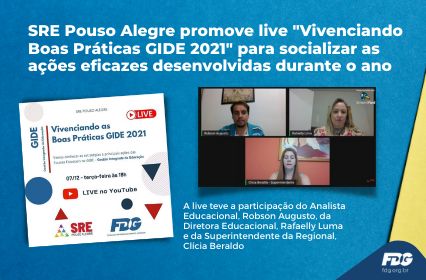 Read more about the article SRE Pouso Alegre promove live “Vivenciando Boas Práticas GIDE 2021” para socializar as ações eficazes desenvolvidas durante o ano