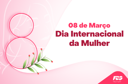 Leia mais sobre o artigo 08 de Março – Dia Internacional da Mulher