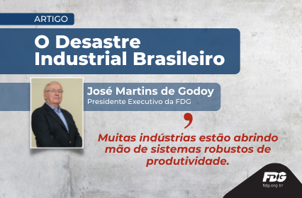 Leia mais sobre o artigo O Desastre Industrial Brasileiro