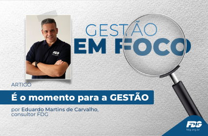 Read more about the article É o momento para a GESTÃO