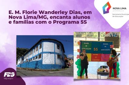 Read more about the article E. M. Florie Wanderley Dias, em Nova Lima/MG, encanta alunos e famílias com o Programa 5S