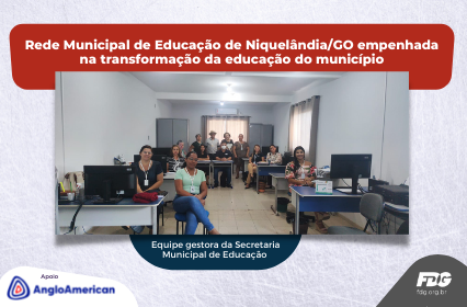 Read more about the article Rede Municipal de Educação de Niquelândia/GO empenhada na transformação da educação do município