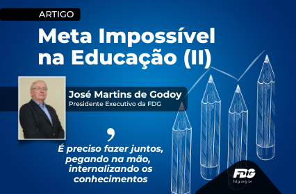 Leia mais sobre o artigo Meta Impossível na Educação (II)