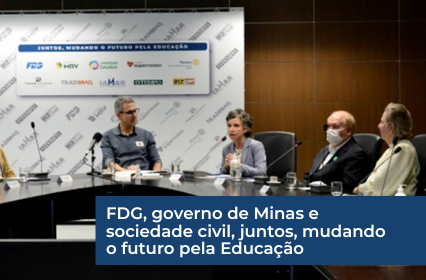 Leia mais sobre o artigo FDG, Governo de Minas e sociedade civil, juntos, mudando o futuro pela Educação