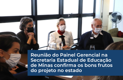 Leia mais sobre o artigo Reunião do Painel Gerencial na Secretaria Estadual de Educação de Minas confirma os bons frutos do projeto no Estado