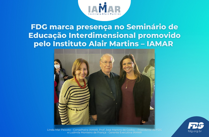 Read more about the article FDG marca presença no Seminário de Educação Interdimensional promovido pelo Instituto Alair Martins – IAMAR