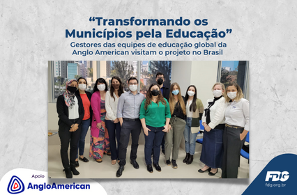 Read more about the article “Transformando os Municípios pela Educação” | Gestores das equipes de educação global da Anglo American visitam o projeto no Brasil