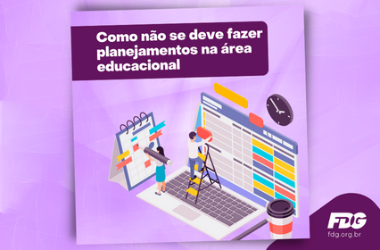 Read more about the article Como não se deve fazer planejamentos na área educacional