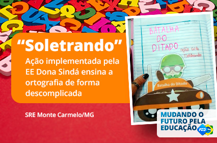 Read more about the article “Soletrando” – Ação implementada pela E. E. Dona Sindá ensina a ortografia de forma descomplicada