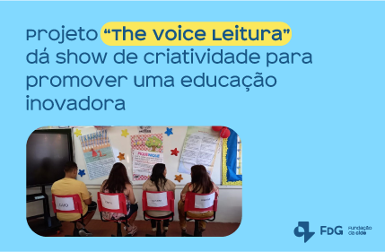 Leia mais sobre o artigo Projeto “The Voice Leitura” dá show de criatividade para promover uma educação inovadora